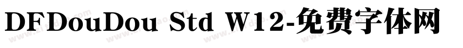 DFDouDou Std W12字体转换